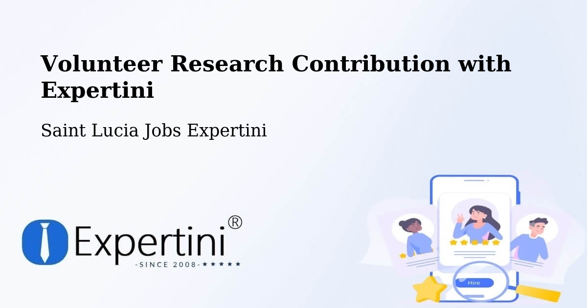 Volunteer Research Contribution Program – Balca - Saint Lucia Jobs Expertini